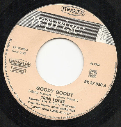 Trini Lopez - Goody Goody 42239 Vinyl Singles Toevoegen Vinyl Goed / Hoes Generic