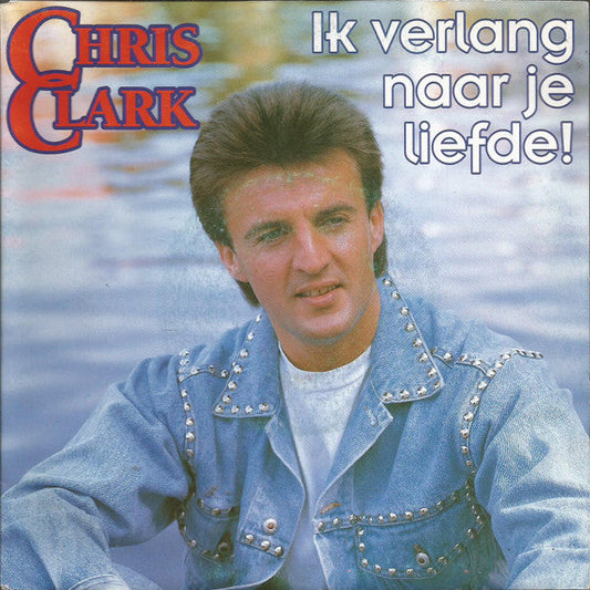 Chris Clark – Ich sehne mich nach deiner Liebe! 38067