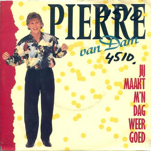 Pierre van Dam - Jij Maak Mijn Dag Weer Goed 01248 Vinyl Singles Vinyl Goed / Hoes Goed