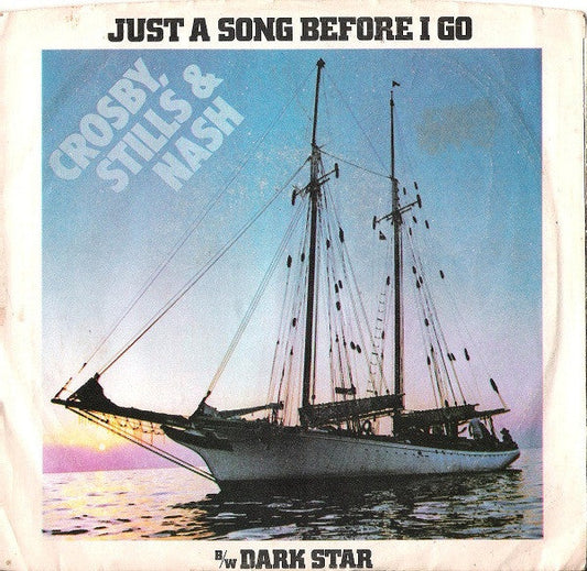 Crosby, Stills & Nash - Just A Song Before I Go Vinyl Singles Vinyl Goed / Hoesje Slecht "VINYLSINGLES.NL"