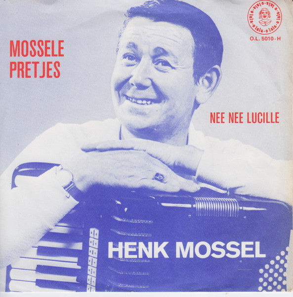 Henk Mossel - Mossele Pretjes Vinyl Singles Vinyl Zeer Goed / Hoesje Goed "VINYLSINGLES.NL"