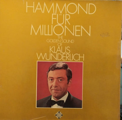 Klaus Wunderlich - Hammond Für Millionen - The Golden Sound Of Klaus Wunderlich (LP) 50724 Vinyl LP JUKEBOXSINGLES.NL   