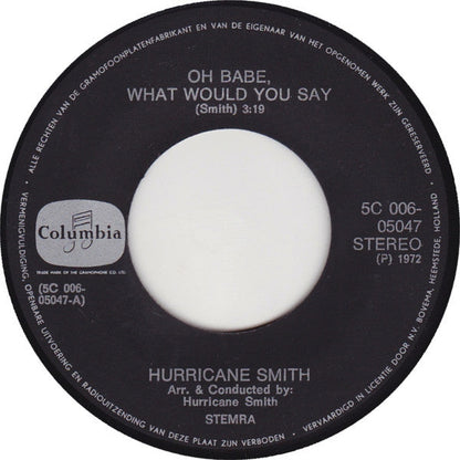 Hurricane Smith - Oh Babe, What Would You Say Vinyl Singles Vinyl Zeer Goed / Hoesje Generic "VINYLSINGLES.NL"