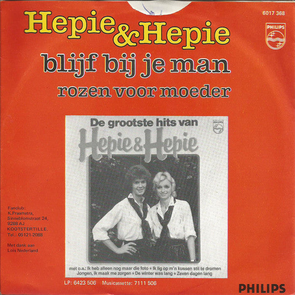 Hepie & Hepie - Blijf Bij Je Man Vinyl Singles Vinyl Zeer Goed / Hoesje Goed "VINYLSINGLES.NL"