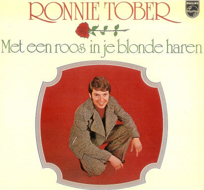 Ronnie Tober - Met Een Roos In Je Blonde Haren (LP) 46087 Vinyl LP JUKEBOXSINGLES.NL   