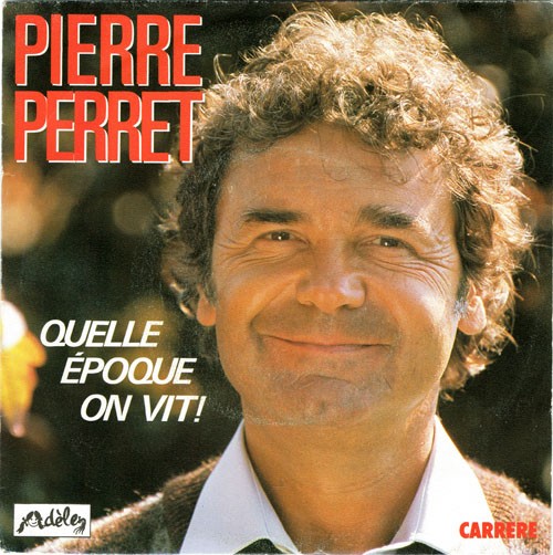 Pierre Perret - Quelle Epoque On Vit! 04408