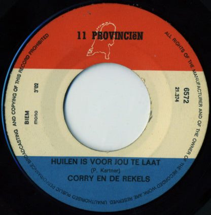 Corry En De Rekels - Huilen Is Voor Jou Te Laat 47209 Vinyl Singles Vinyl Zeer Goed / Hoesje Goed "VINYLSINGLES.NL"