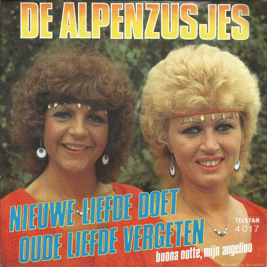 Alpenzusjes - Nieuwe Liefde Doet Oude Liefde Vergeten 42196 Vinyl Singles Vinyl Goed / Hoes Goed