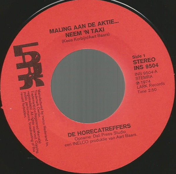 Horecatreffers - Maling Aan De Aktie... Neem 'N Taxi Vinyl Singles Vinyl Zeer Goed / Hoesje Generic "VINYLSINGLES.NL"
