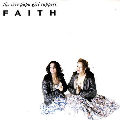 Wee Papa Girl Rappers - Faith 10305