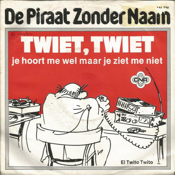 Piraat Zonder Naam - Twiet, Twiet (Je Hoort Me Wel Maar Je Ziet Me Niet) 41176 Vinyl Singles Vinyl Goed / Hoes Goed