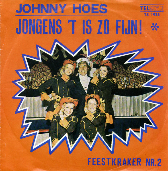 Johnny Hoes En De Feestneuzen - Jongens, 't Is Zo Fijn! 38151 Vinyl Singles Vinyl Goed / Hoes Goed