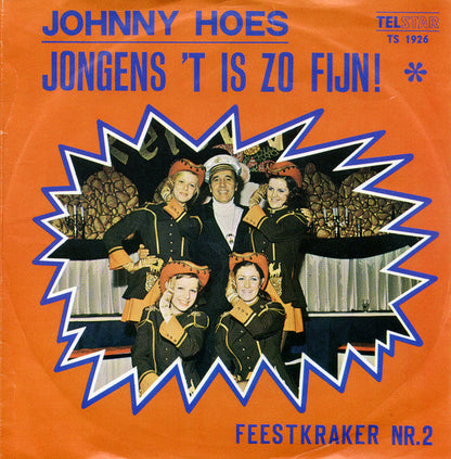 Johnny Hoes En De Feestneuzen - Jongens, 't Is Zo Fijn! 38151 Vinyl Singles Vinyl Goed / Hoes Goed