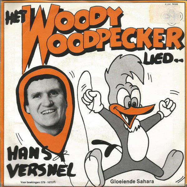 Hans Versnel - Het Woody Woodpeckerlied Vinyl Singles Vinyl Zeer Goed / Hoesje Goed "VINYLSINGLES.NL"