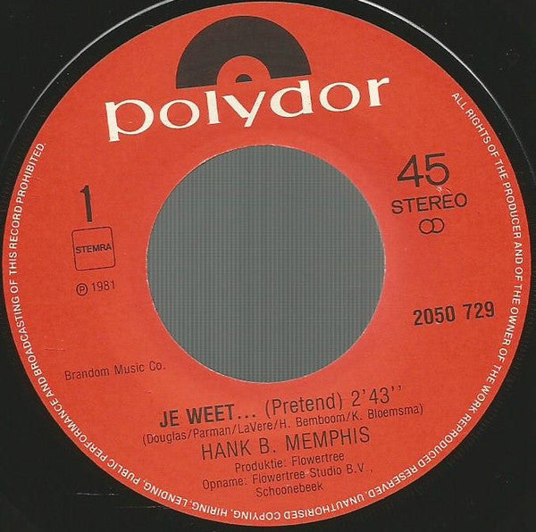 Hank B. Memphis - Je Weet... (Pretend) Vinyl Singles Vinyl Zeer Goed / Hoesje Goed "VINYLSINGLES.NL"