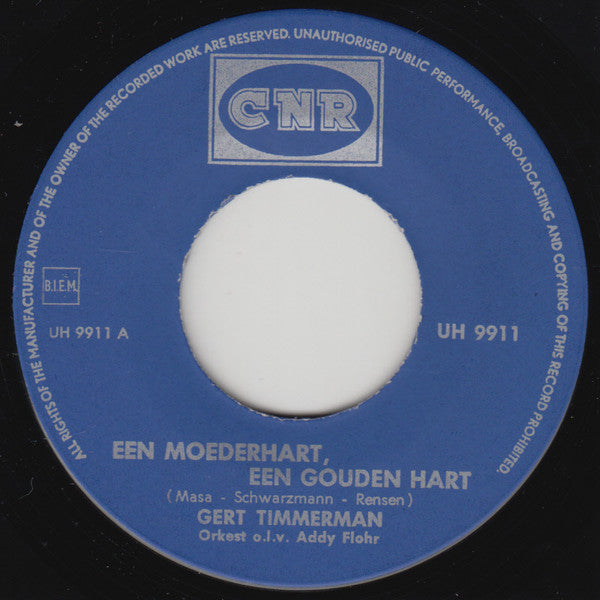 Gert Timmerman - Een Moederhart, Een Gouden Hart Vinyl Singles Vinyl Zeer Goed / Hoesje Generic "VINYLSINGLES.NL"