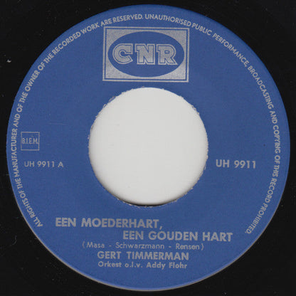 Gert Timmerman - Een Moederhart, Een Gouden Hart Vinyl Singles Vinyl Zeer Goed / Hoesje Generic "VINYLSINGLES.NL"