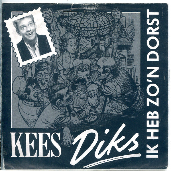 Kees Diks - Ik Heb Zo'n Dorst 05765
