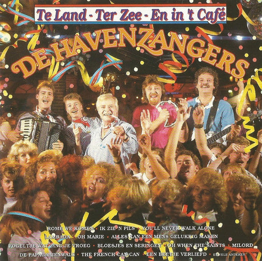 Havenzangers - Te Land - Ter Zee - En In 'T Cafe (CD) Compact Disc Goede Staat "VINYLSINGLES.NL"