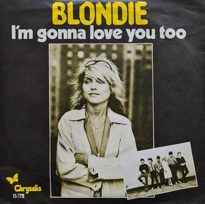 Blondie - I'm Gonna Love You Too 38789 Vinyl Singles Vinyl Goed / Hoes Goed