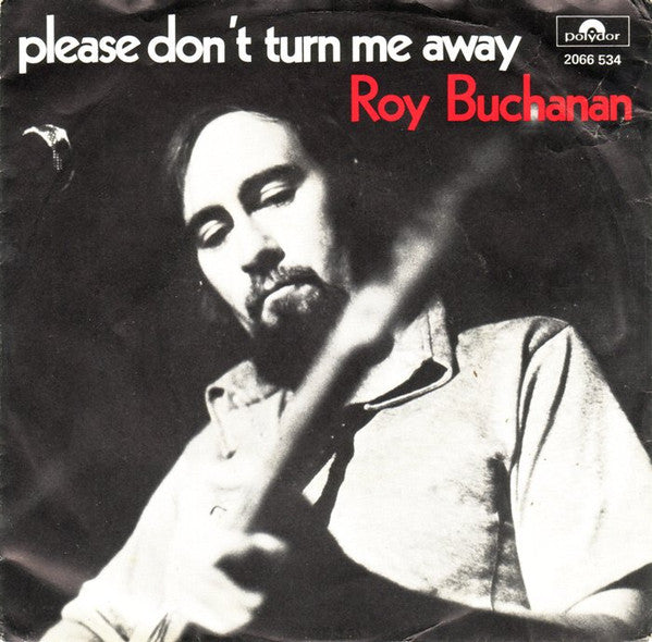 Roy Buchanan - Please Don't Turn Me Away 18592