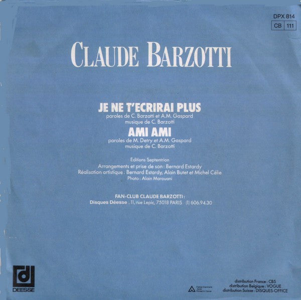 Claude Barzotti - Je Ne T'ecrirai Plus Vinyl Singles Vinyl Zeer Goed / Hoesje Goed "VINYLSINGLES.NL"