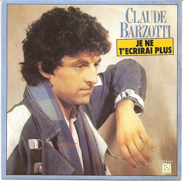 Claude Barzotti - Je Ne T'ecrirai Plus Vinyl Singles Vinyl Zeer Goed / Hoesje Goed "VINYLSINGLES.NL"