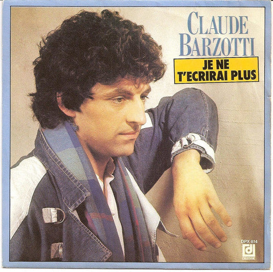 Claude Barzotti - Je Ne T'ecrirai Plus Vinyl Singles Vinyl Zeer Goed / Hoesje Goed "VINYLSINGLES.NL"