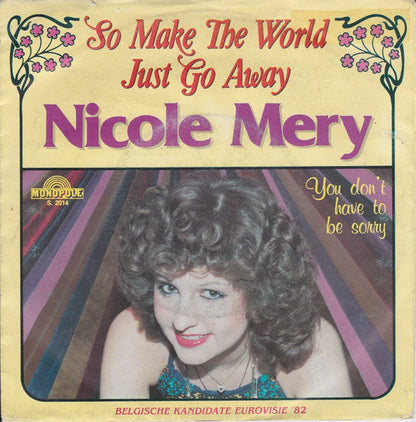 Nicole Mery - So Make The World Just Go Away 15228 Vinyl Singles Vinyl Goed / Hoes Goed