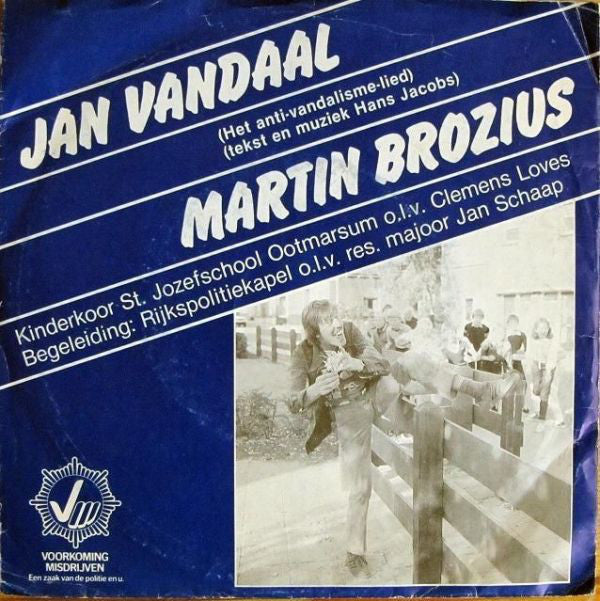 Martin Brozius - Jan Vandaal (Het Anti-vandalismelied) 18622 Vinyl Singles Vinyl Goed / Hoes Goed