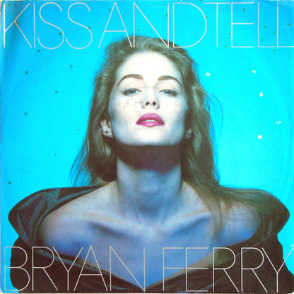 Bryan Ferry - Kiss And Tell 20563