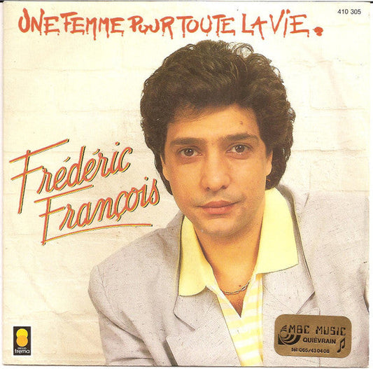 Frédéric François - Une Femme Pour Toute La Vie 36126 (VM)