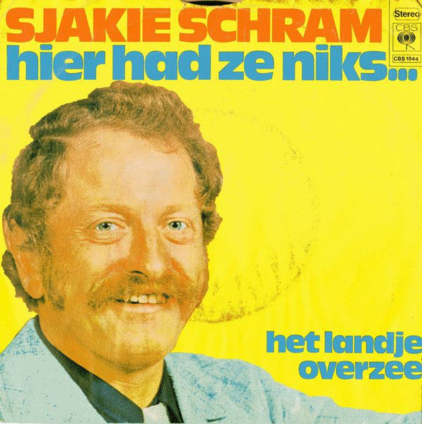Sjakie Schram - Hier Had Ze Niks...