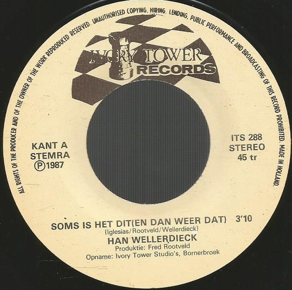 Han Wellerdieck - Soms Is Er Dit Vinyl Singles Vinyl Zeer Goed / Hoesje Goed "VINYLSINGLES.NL"
