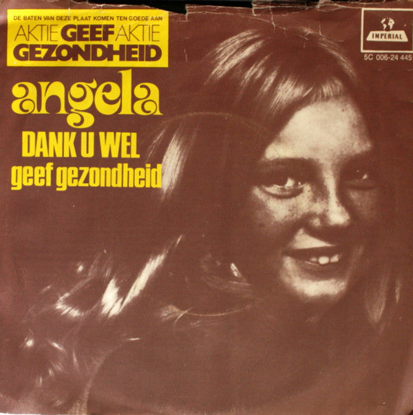 Angela - Dank U Wel 27673 Vinyl Singles Vinyl (G) <br> Hoes (F) "VINYLSINGLES.NL"