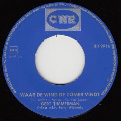 Gert Timmerman - Waar De Wind De Zomer Vindt Vinyl Singles Vinyl Zeer Goed / Hoesje Goed "VINYLSINGLES.NL"