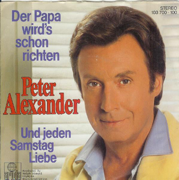 Peter Alexander - Der Papa Wird's Schon Richten 06301
