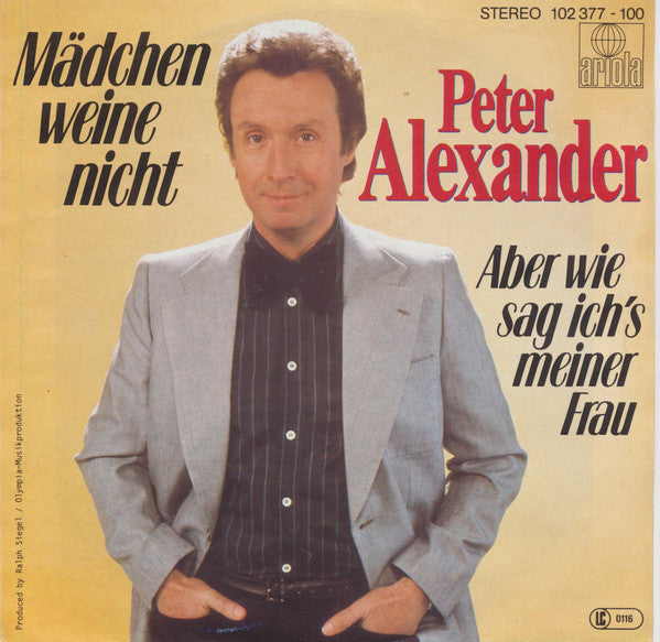 Peter Alexander - Mädchen Weine Nicht 33319