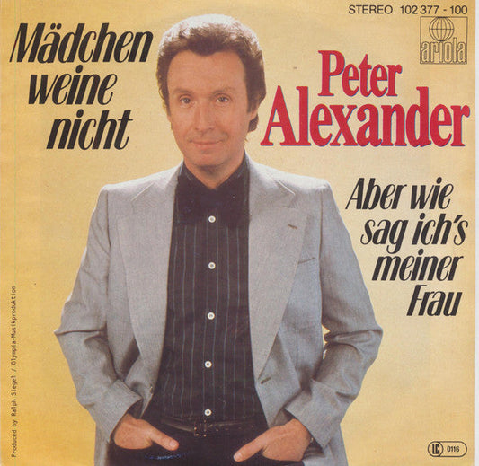 Peter Alexander - Mädchen Weine Nicht 33319