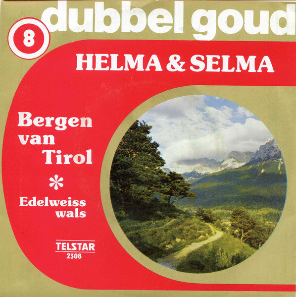 Helma & Selma - Bergen Van Tirol Vinyl Singles Vinyl Zeer Goed / Hoesje Goed "VINYLSINGLES.NL"