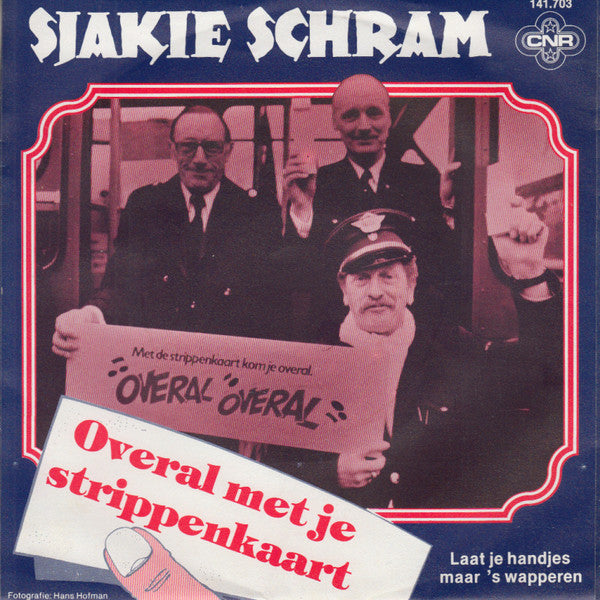 Sjakie Schram - Overal Met Je Strippenkaart 04957 Vinyl Singles Vinyl Goed / Hoes Goed