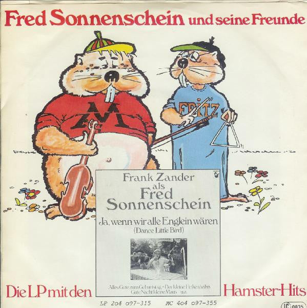 Fred Sonnenschein Und Seine Freunde - Ja, Wenn Wir Alle Englein Wären (Dance Little Bird) 40988 Vinyl Singles Vinyl Goed / Hoes Goed