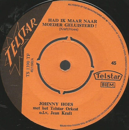 Johnny Hoes - Had Ik Maar Naar Moeder Geluisterd 41611 Vinyl Singles Vinyl Goed / Hoes Generic