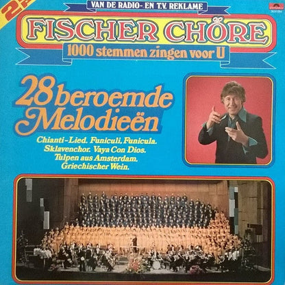 Fischer Chore - 1000 Stimmen singen für dich 28 berühmte Melodien (LP) 44295
