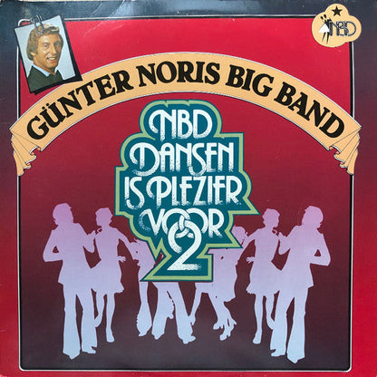 Günter Noris Big Band - NBD - Dansen Is Plezier Voor 2 (LP) 42535 Vinyl LP JUKEBOXSINGLES.NL   