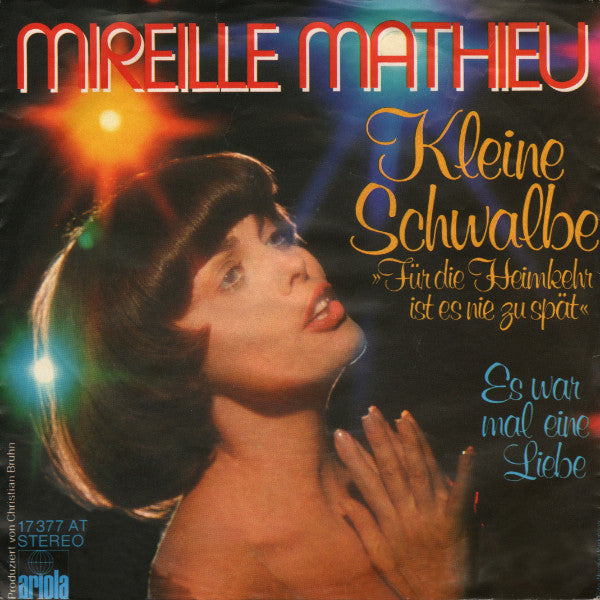 Mireille Mathieu – Kleine Schwalbe (Für Die Heimkehr Ist Es Nie Zu Spät)