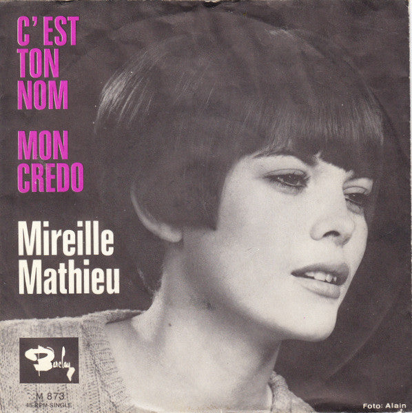 Mireille Mathieu - C'est Ton Nom / Mon Credo 41568 Vinyl Singles Vinyl Goed / Hoes Goed