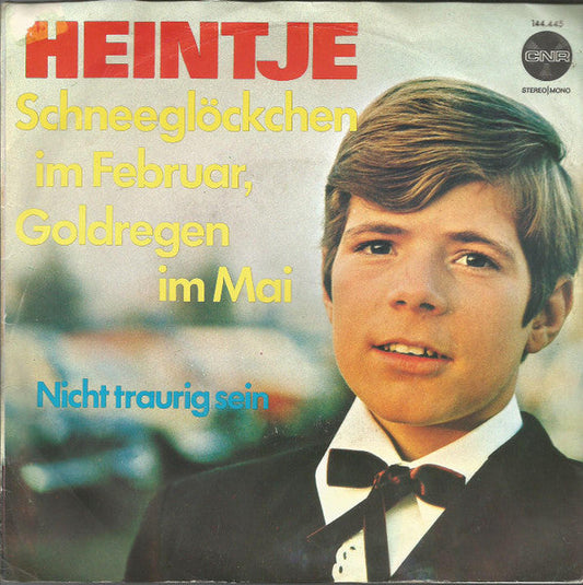 Heintje - Schneeglöckchen Im Februar, Goldregen Im Mai Vinyl Singles Vinyl Zeer Goed / Hoesje Goed "VINYLSINGLES.NL"