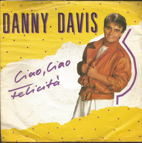 Danny Davis - Ciao, Ciao Felicità Vinyl Singles Vinyl Zeer Goed / Hoesje Goed "VINYLSINGLES.NL"