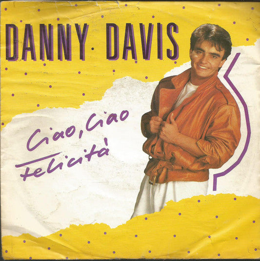 Danny Davis - Ciao, Ciao Felicità Vinyl Singles Vinyl Zeer Goed / Hoesje Goed "VINYLSINGLES.NL"